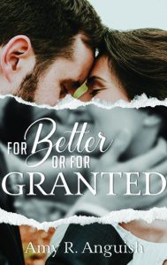 For Better or for Granted